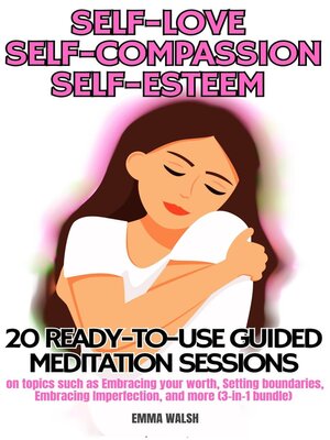 cover image of Self-Love, Self-Compassion, and Self-Esteem